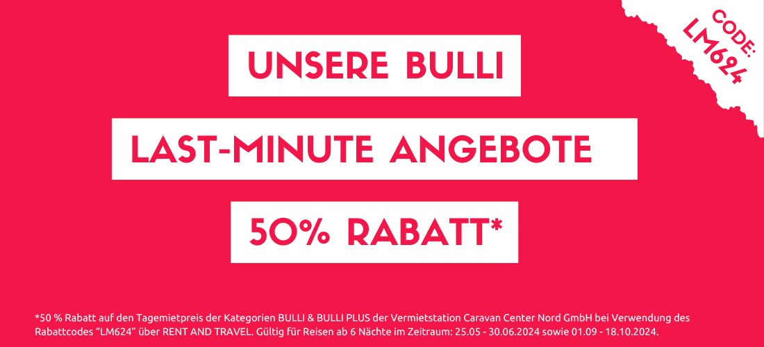 Jetzt Bulli mieten und 50% Last-Minute Rabatt sichern!